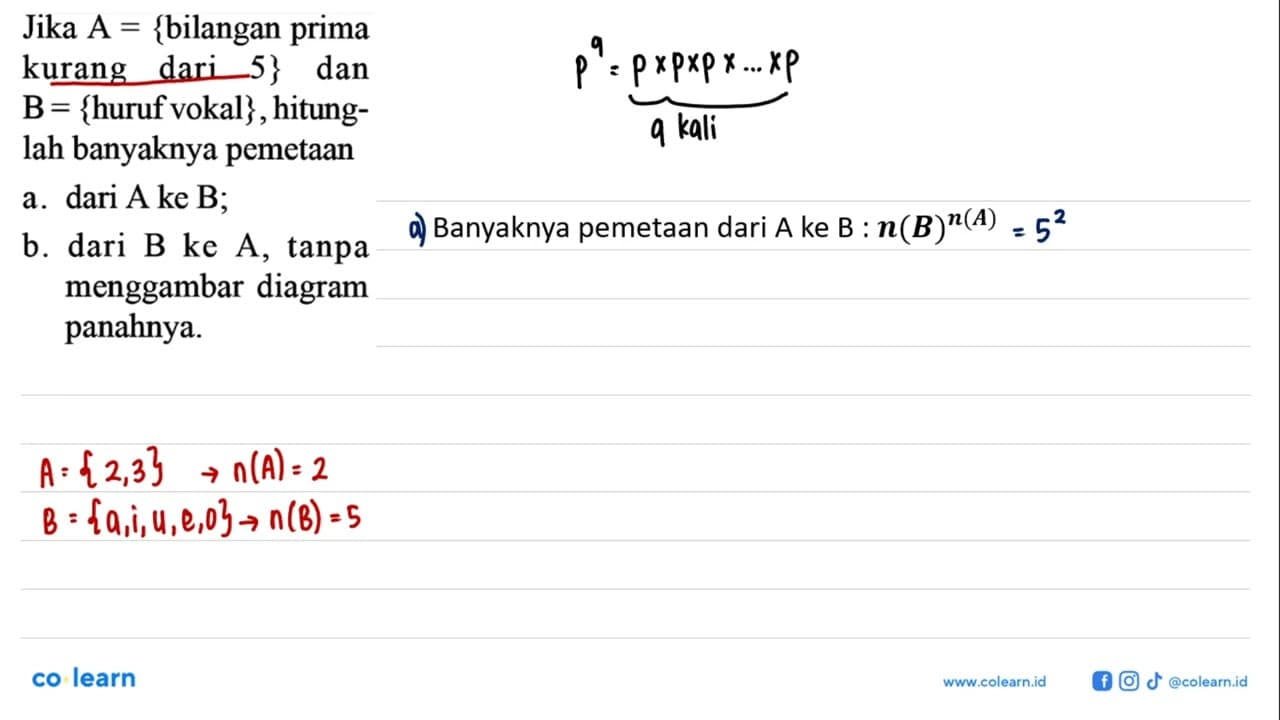 Jika A={bilangan prima kurang dari 5} dan B = {huruf vokal}