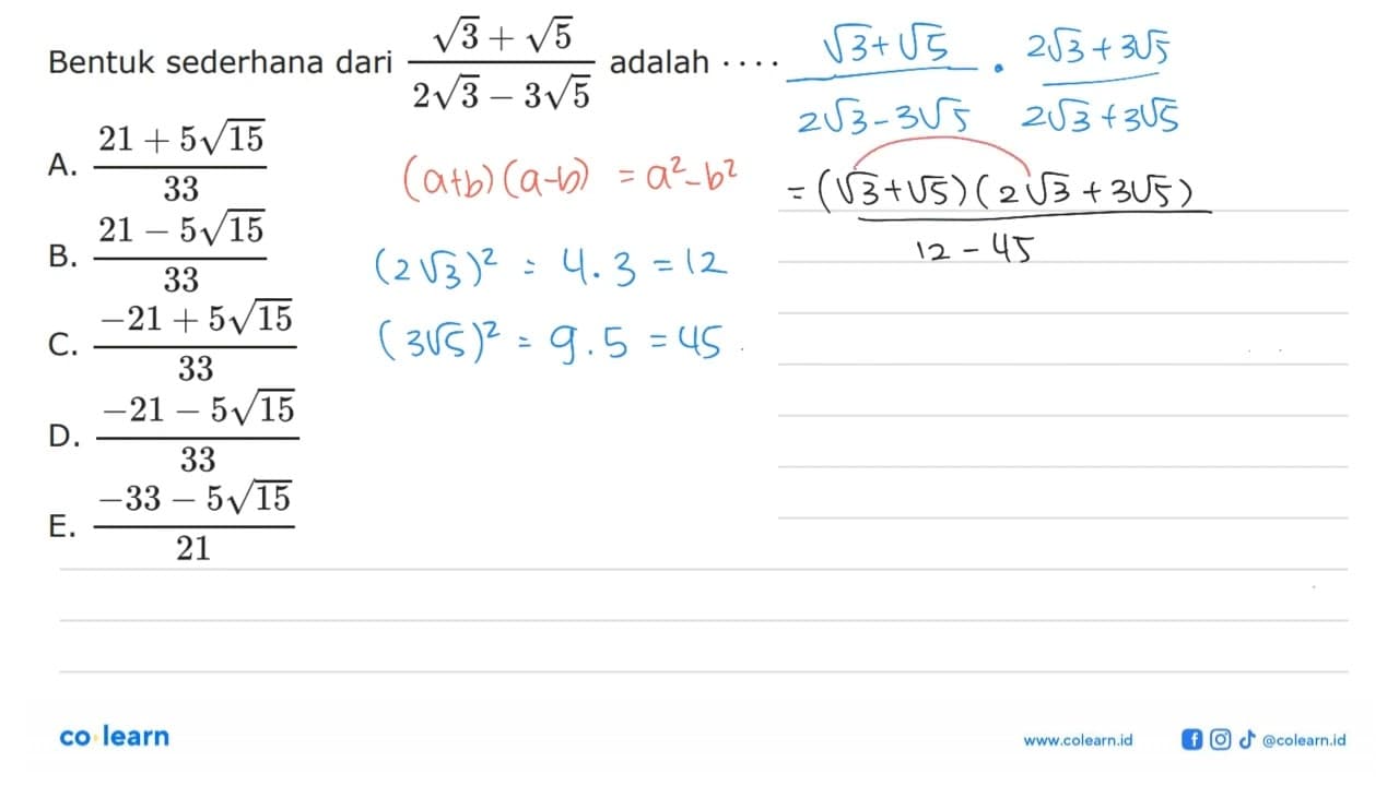 Bentuk sederahana dari (akar(3)+ akar(5) ) / ( 2 akar(3) -