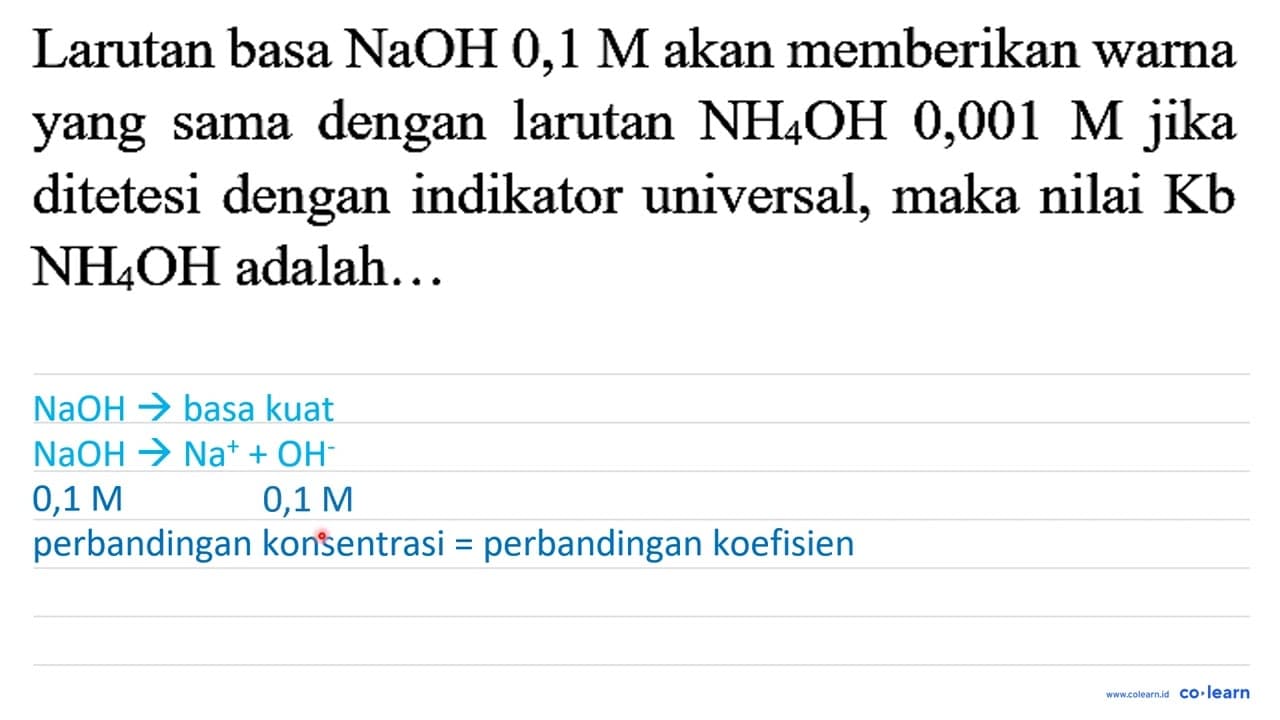 Larutan basa NaOH 0,1 M akan memberikan warna yang sama