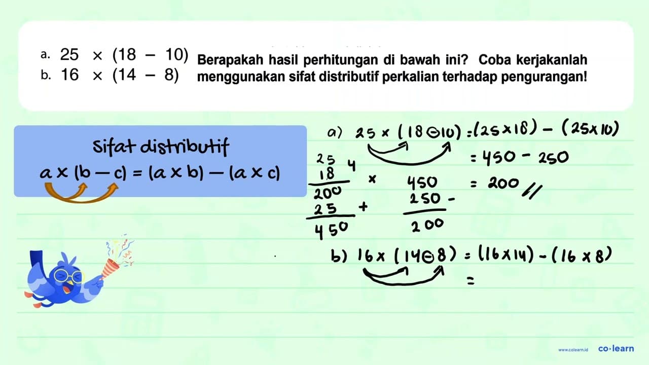 a. 25 x (18 - 10) b. 16x (14- 8)