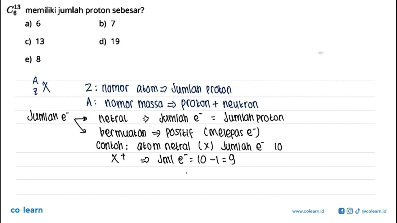 13 C 6 memiliki jumlah proton sebesar ?