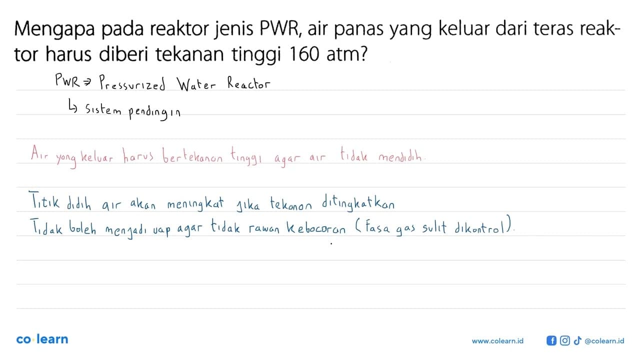 Mengapa pada reaktor jenis PWR, air panas yang keluar dari