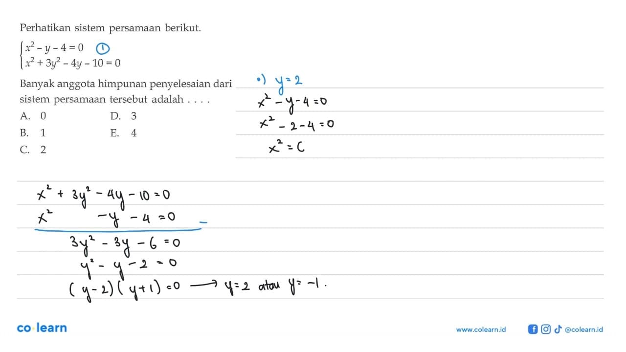 Perhatikan sistem persamaan berikut. x^2-y-a=0