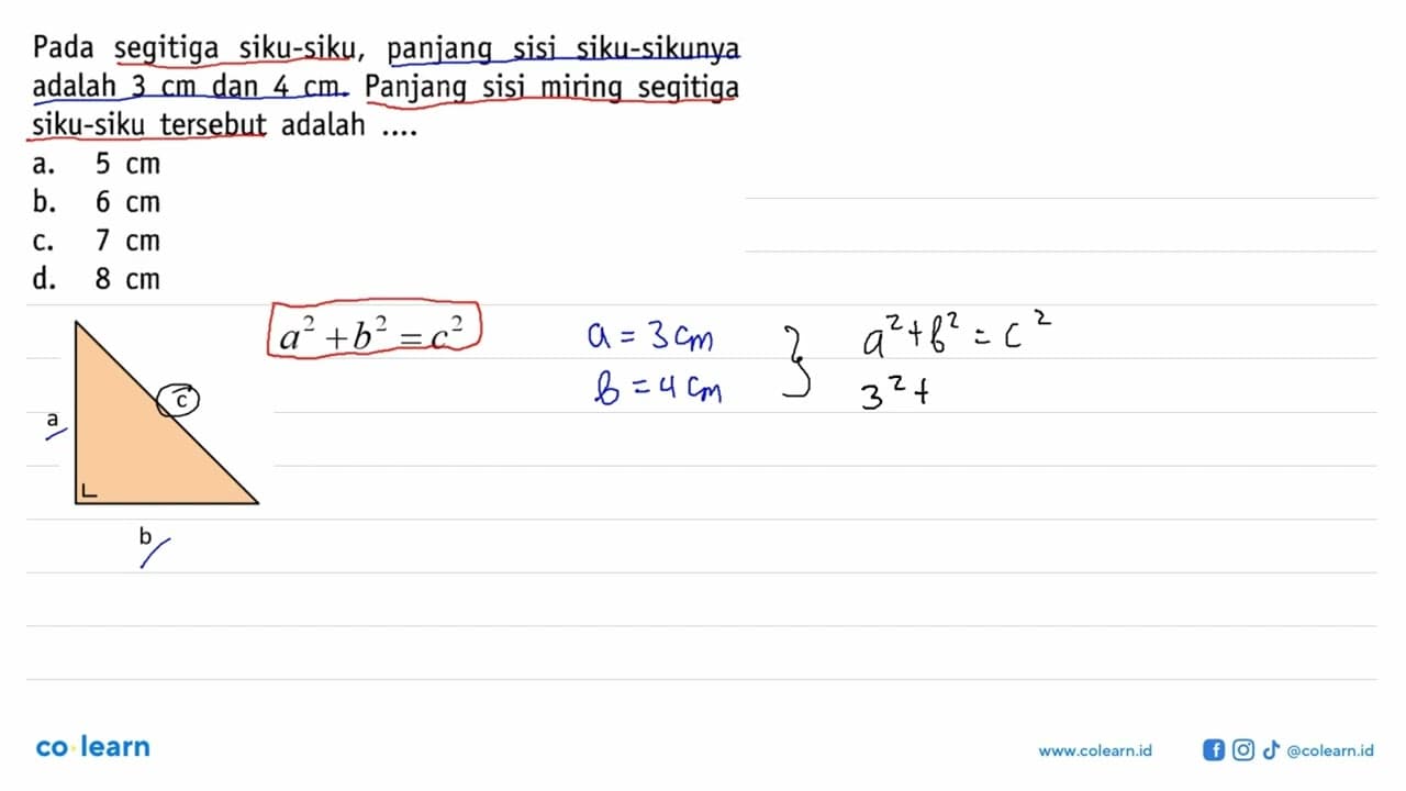 Pada segitiga siku-siku, panjang sisi siku-sikunya adalah 3