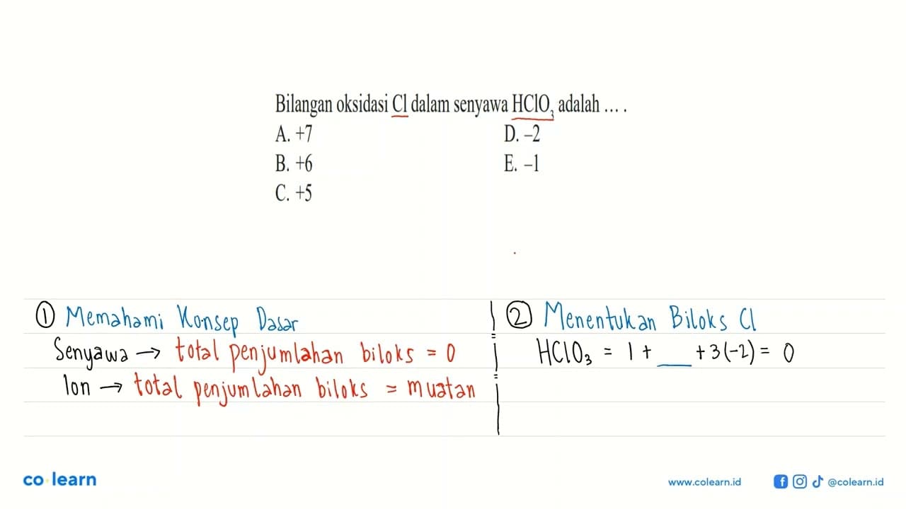 Bilangan oksidasi Cl dalam senyawa HClO3 adalah .... .