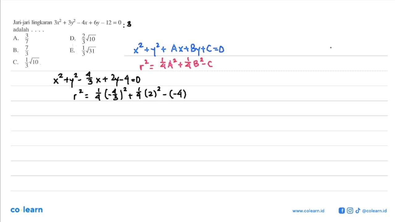 Jari-jari lingkaran 3x^2+3 y^2-4 x+6 y-12=0 adalah ...A.