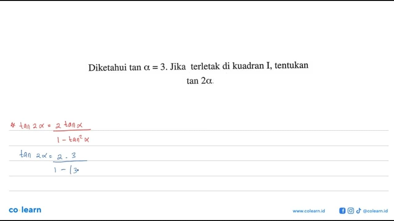 Diketahui tan a=3. Jika terletak di kuadran I, tentukan