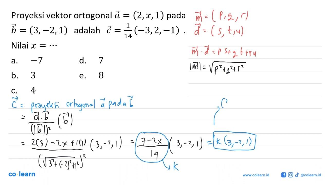 Proyeksi vektor ortogonal vektor a=(2, x, 1) pada vektor