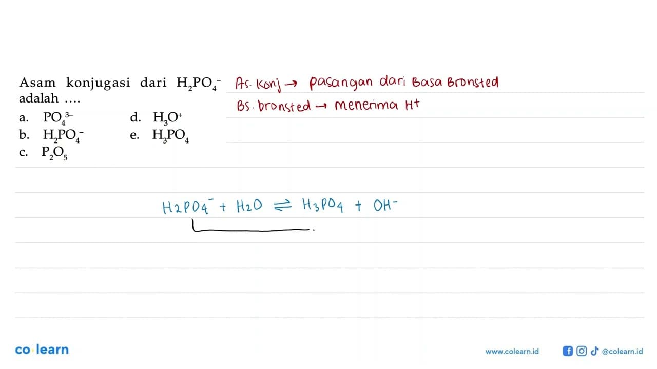 Asam konjugasi dari H2PO4^- adalah ....