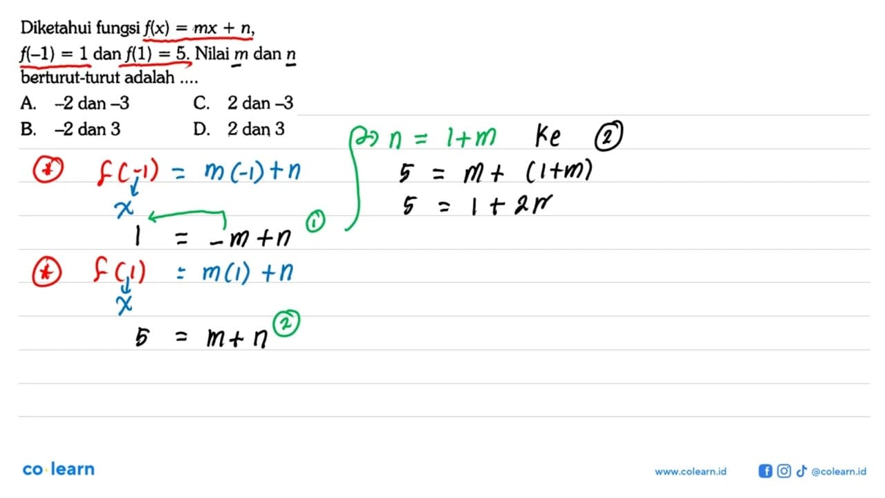 Diketahui fungsi f(x)=mx+n, f(-1)=1 dan f(1)=5. Nilai m dan