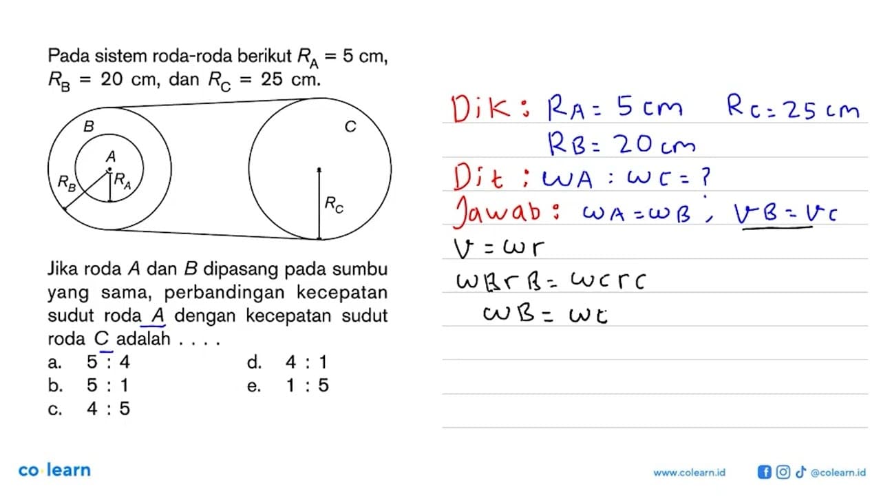 Pada sistem roda-roda berikut RA = 5 cm, RB = 20 cm, dan RC