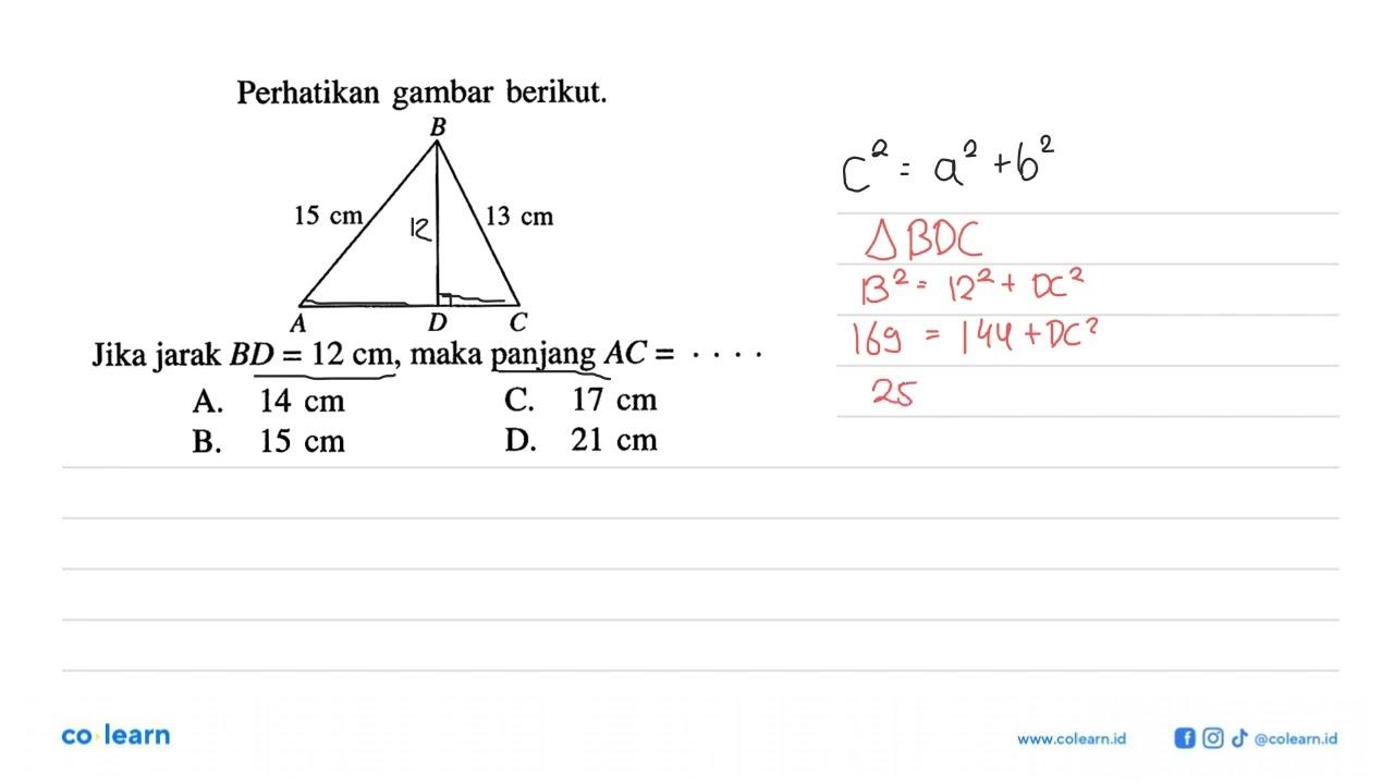 perhatikan gambar berikut. 15 cm B 13 cm A D C Jika jarak