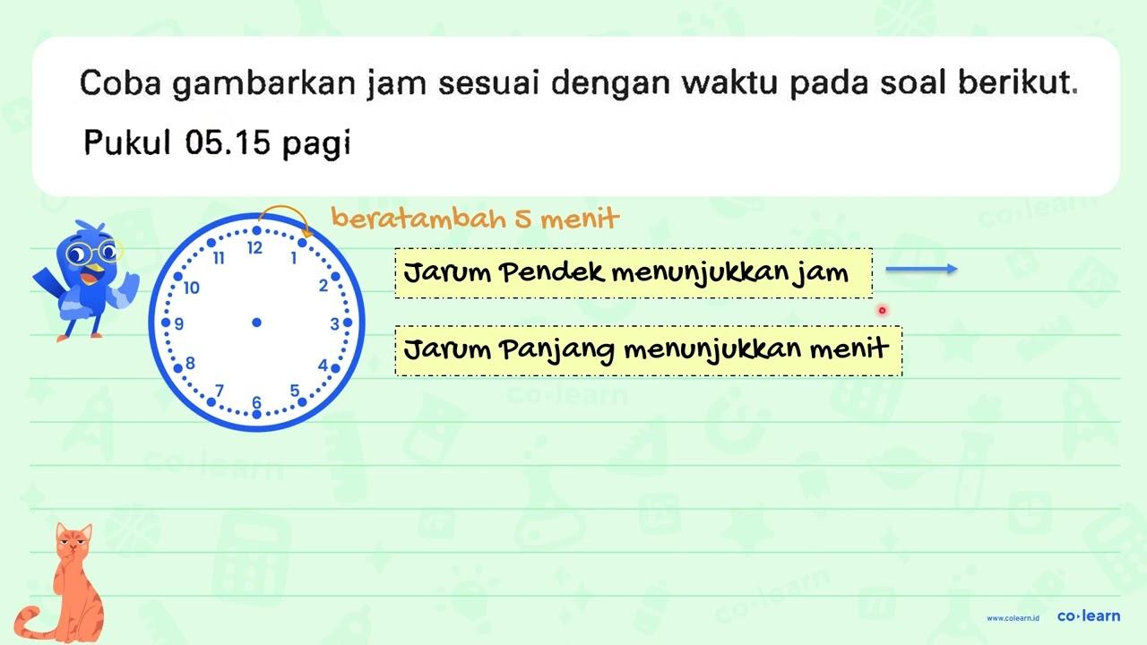 Coba gambarkan jam sesuai dengan waktu pada soal berikut.