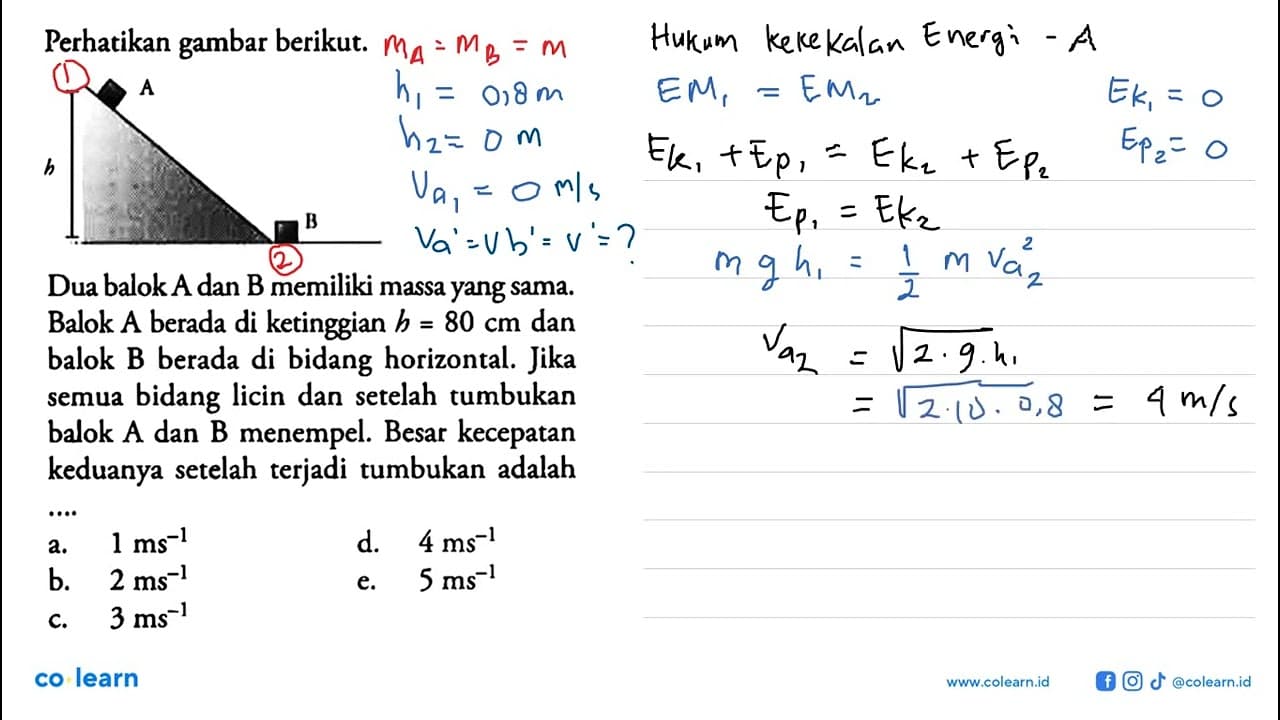 Perhatikan gambar berikut.A B hDua balok A dan B memiliki