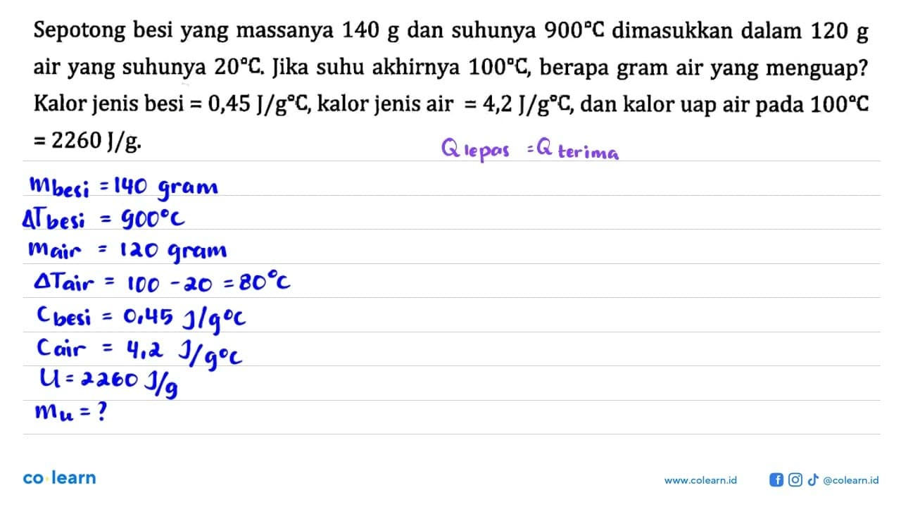 Sepotong besi yang massanya 140 g dan suhunya 900C