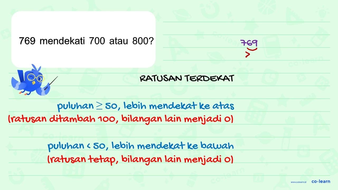 769 mendekati 700 atau 800?