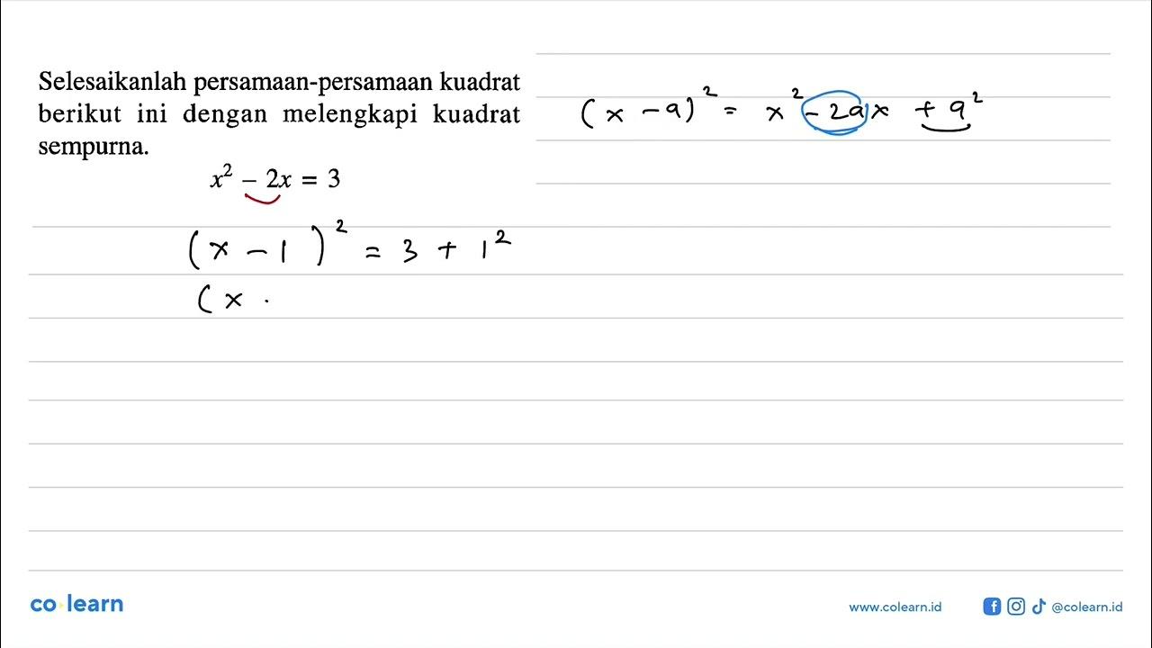 Selesaikanlah persamaan-persamaan kuadrat berikut ini