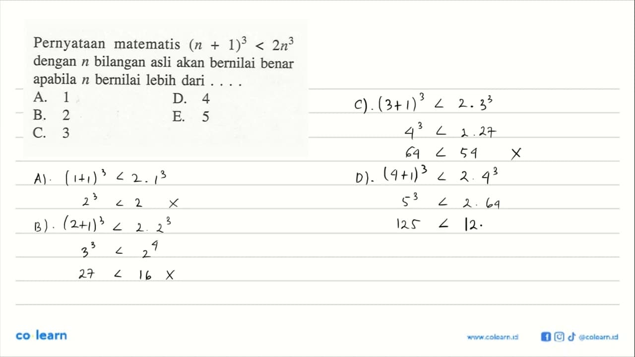 Pernyataan matematis (n+1)^3<2n^3 dengan n bilangan asli