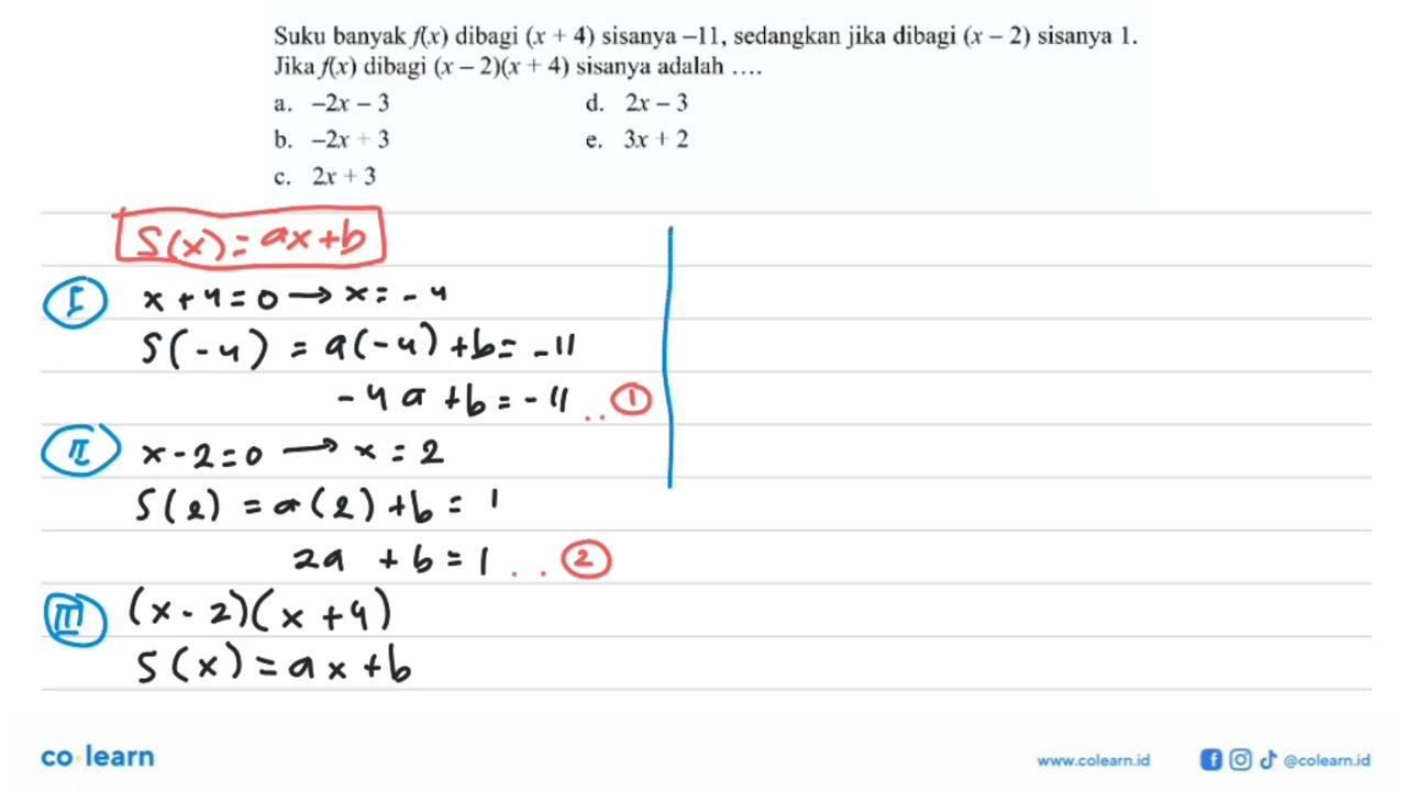 Suku banyak f(x) dibagi (x+4) sisanya -11, sedangkan jika