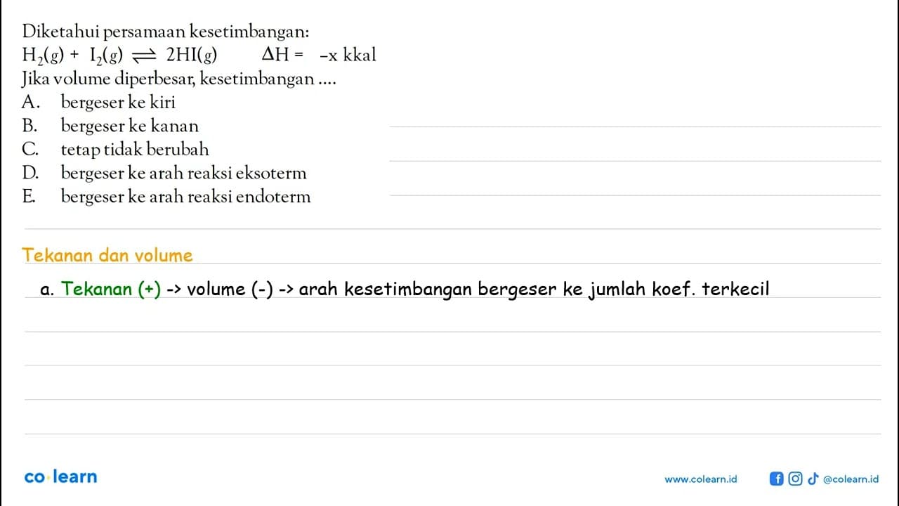 Diketahui persamaan kesetimbangan: H2(g)+I2(g) <=> 2 HI(g)