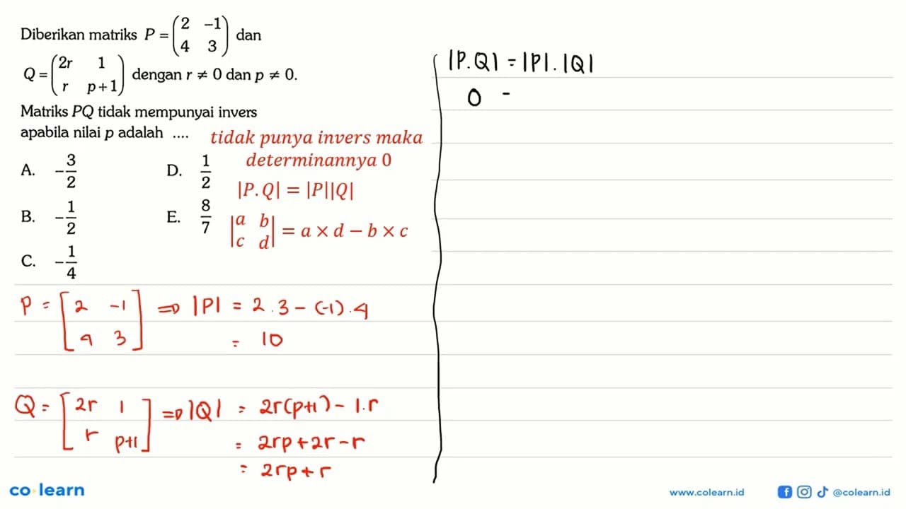 Diberikan matriks P=(2 -1 4 3) dan Q=(2r 1 r p+1) dengan