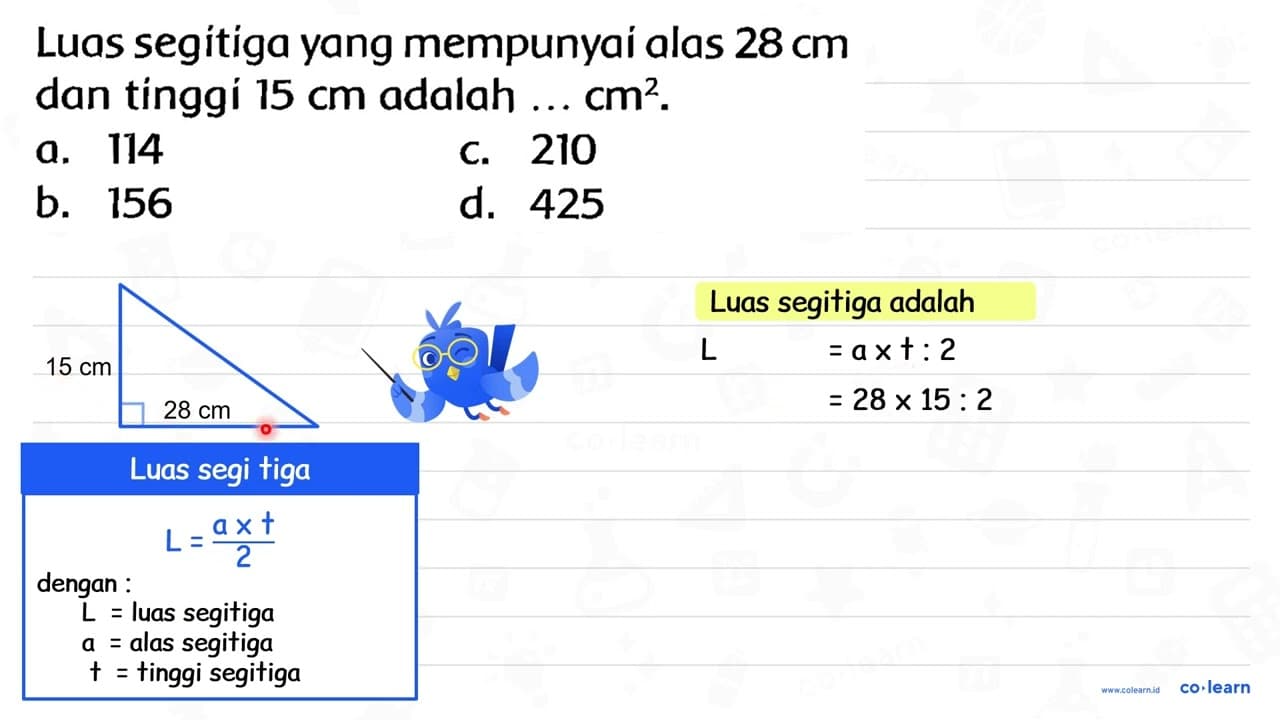 Luas segitiga yang mempunyai alas 28 cm dan tinggi 15 cm