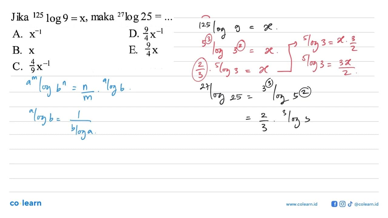 Jika 125 log 9 = x maka 27log 25 = ...