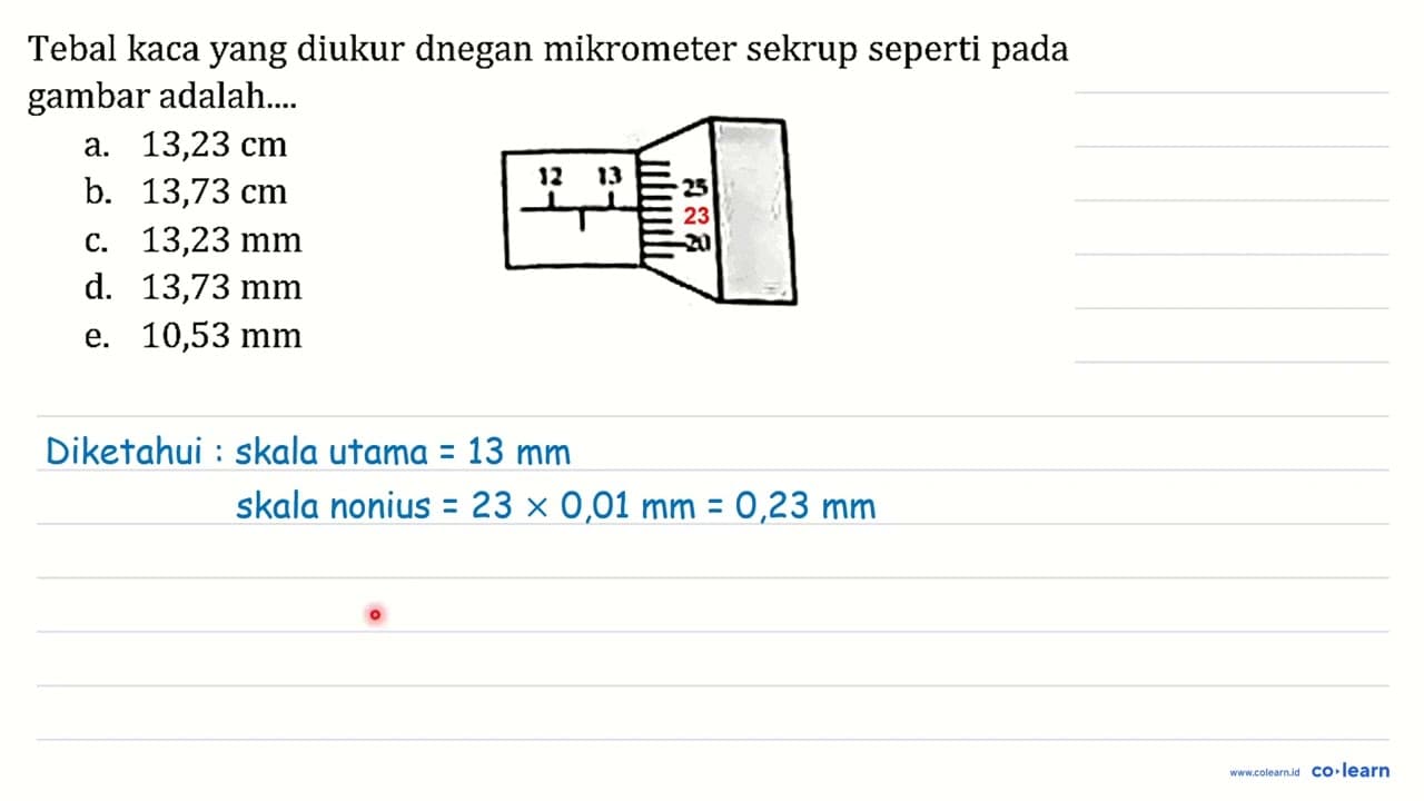 Tebal kaca yang diukur dnegan mikrometer sekrup seperti