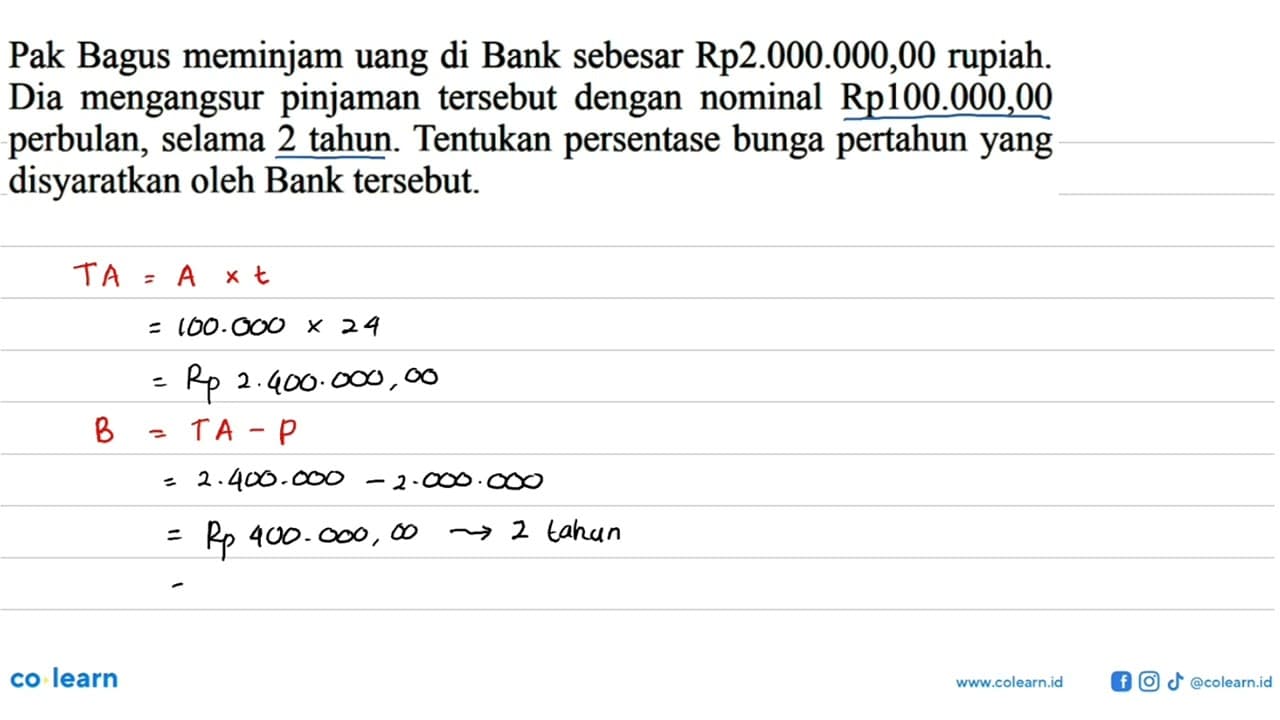 Pak Bagus meminjam uang di Bank sebesar Rp2.000.000,00