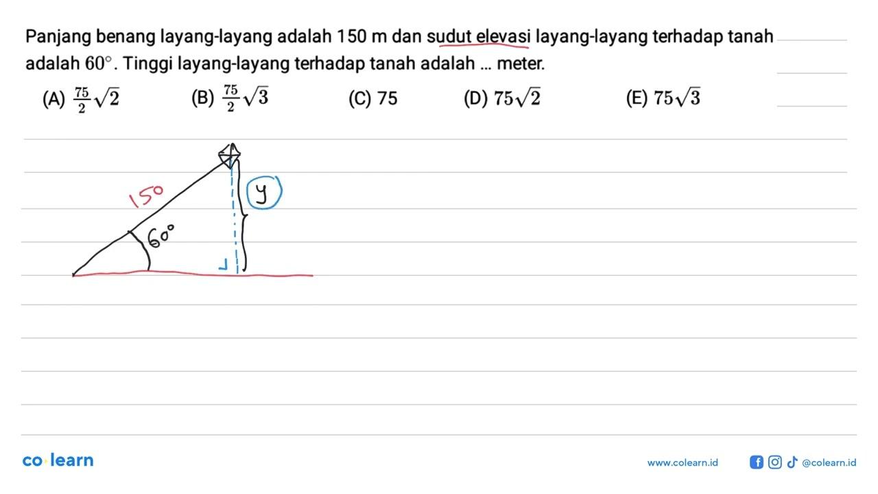 Panjang benang layang-layang adalah 150 m dan sudut elevasi