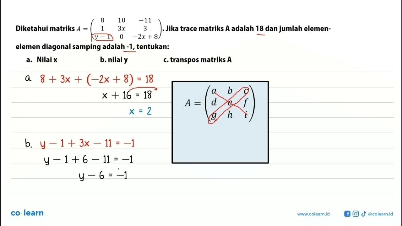 Diketahui matriks A=(8 10 -11 1 3x 3 y-1 0 -2x+8). Jika