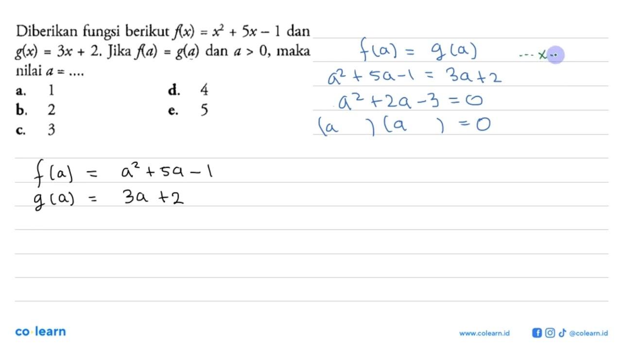 Diberikan fungsi berikut f(x)=x^2+5x-1 dan g(x)=3x+2. Jika