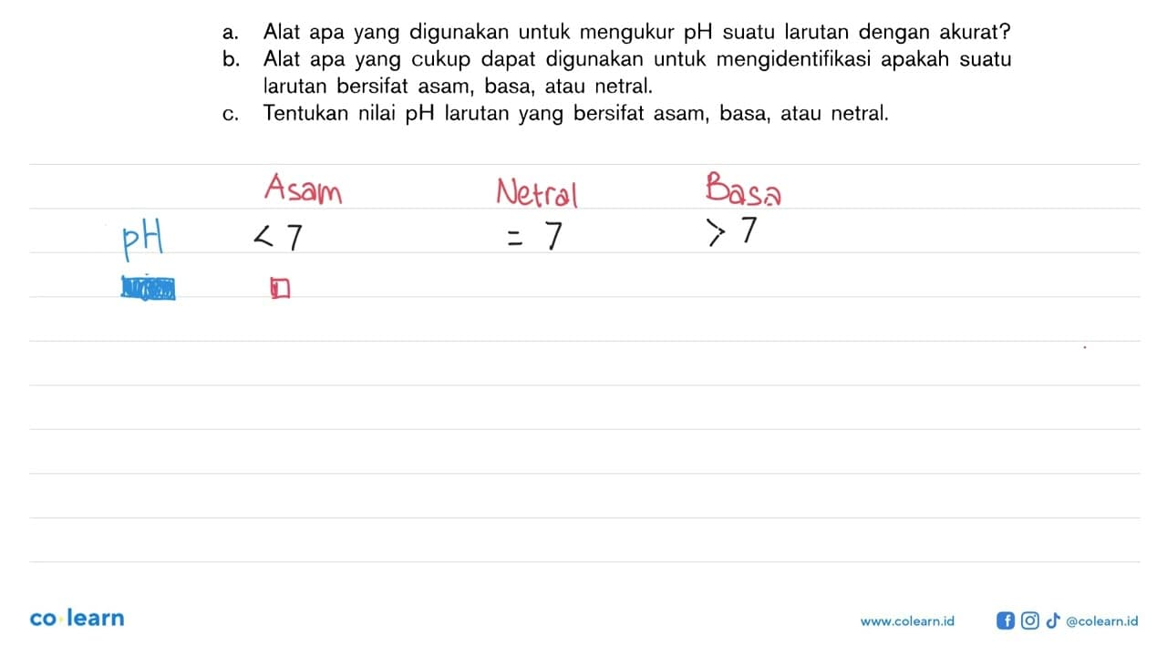 a. Alat apa yang digunakan untuk mengukur pH suatu larutan