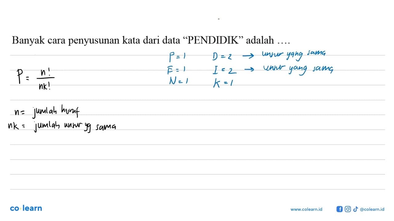 Banyak cara penyusunan kata dari data 'PENDIDIK' adalah