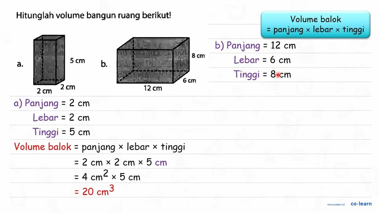 Hitunglah volume bangun ruang berikut! a. 2 cm 2 cm 5 cm b.