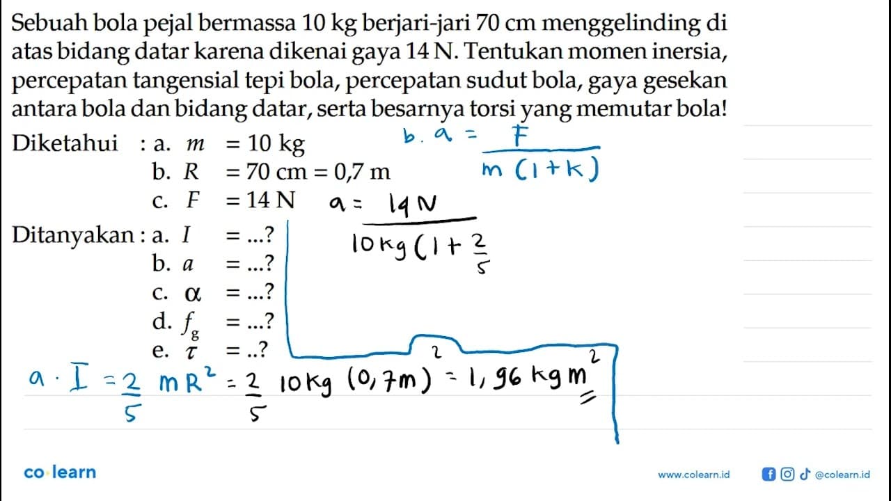 Sebuah bola pejal bermassa 10 kg berjari-jari 70 cm