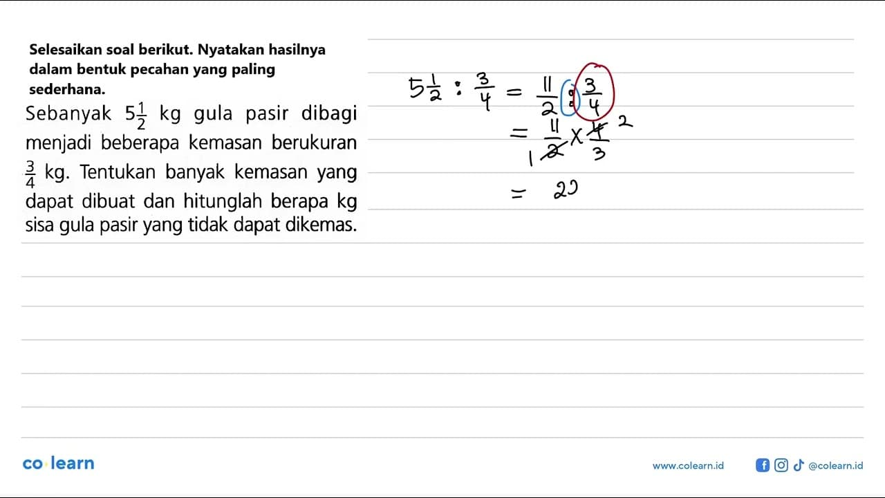 Selesaikan soal berikut: Nyatakan hasilnya dalam bentuk