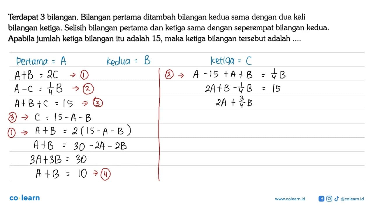 Terdapat 3 bilangan. Bilangan pertama ditambah bilangan