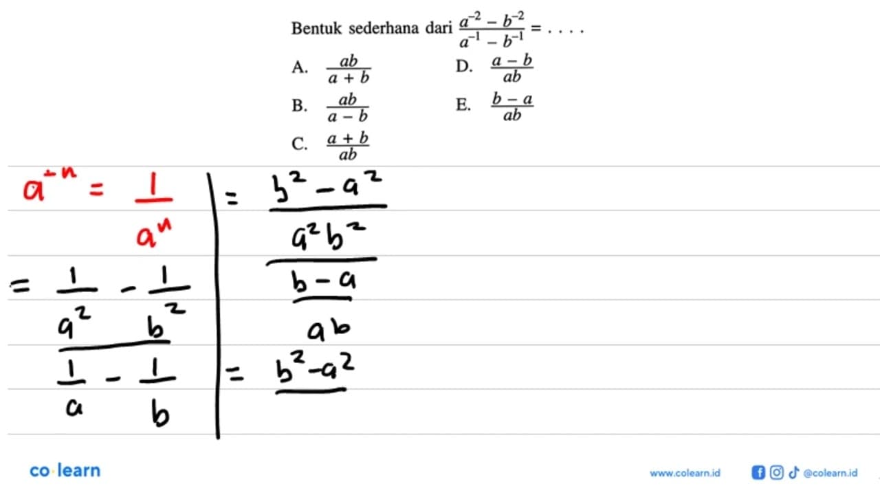 Bentuk sederhana dari (a^(-2)-b^(-2))/(a^(-1)-b^(-1)=)...