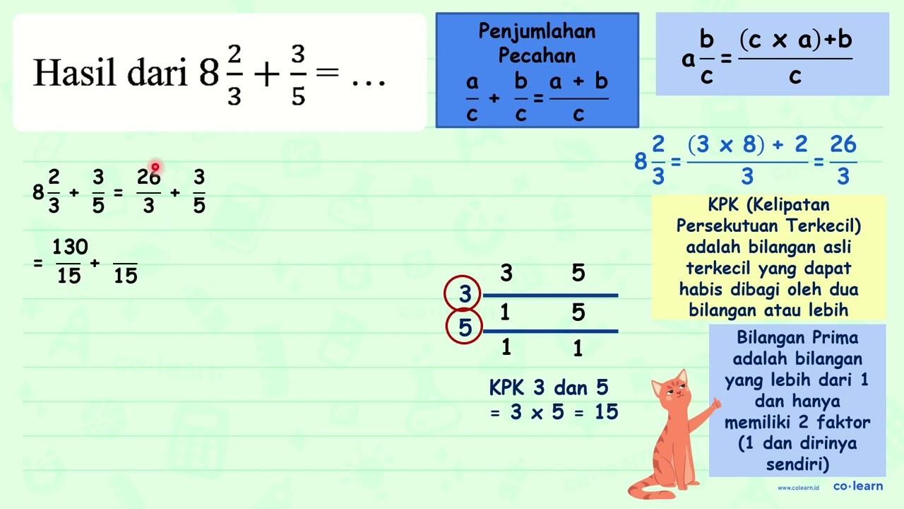 Hasil dari 8 (2)/(3)+(3)/(5)=...