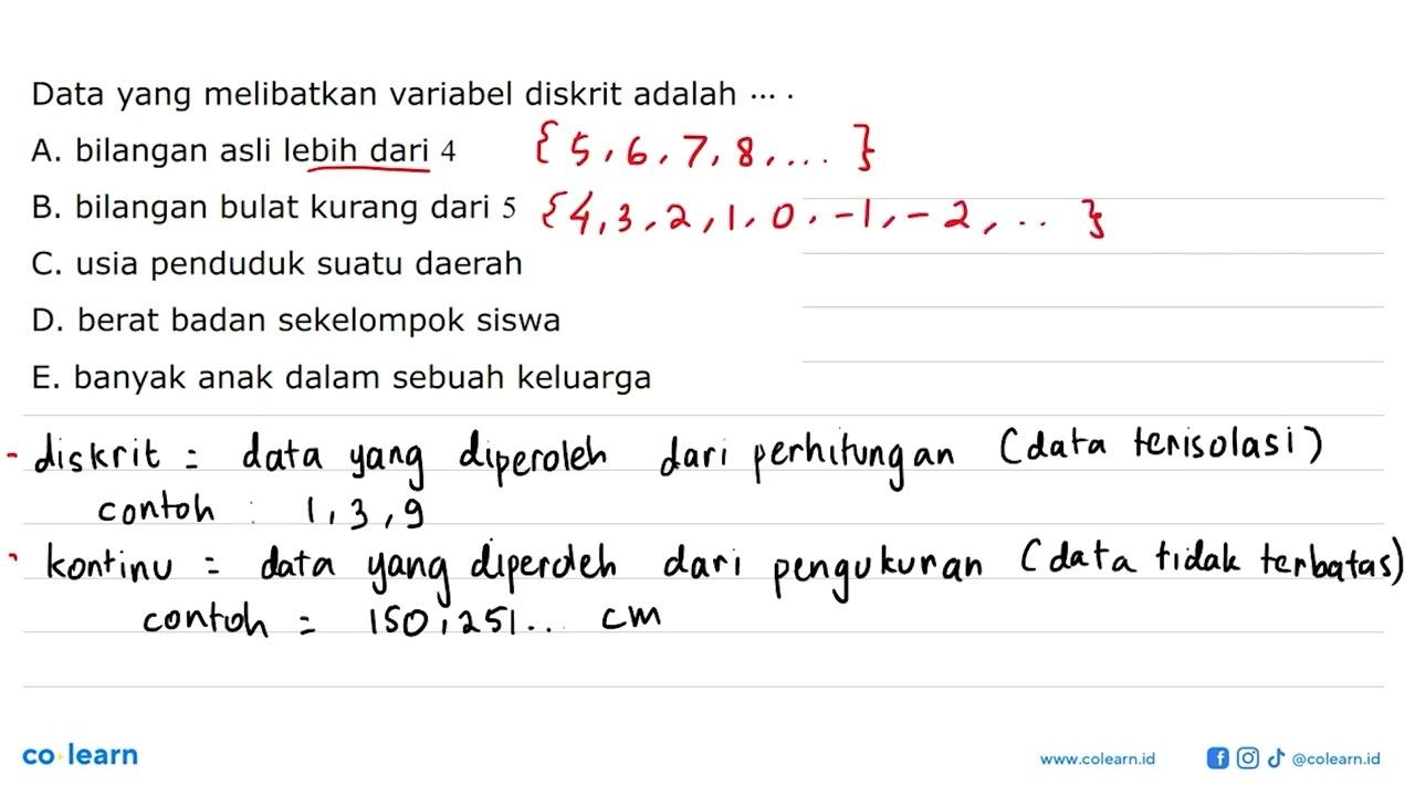 Data yang melibatkan variabel diskrit adalah A. bilangan