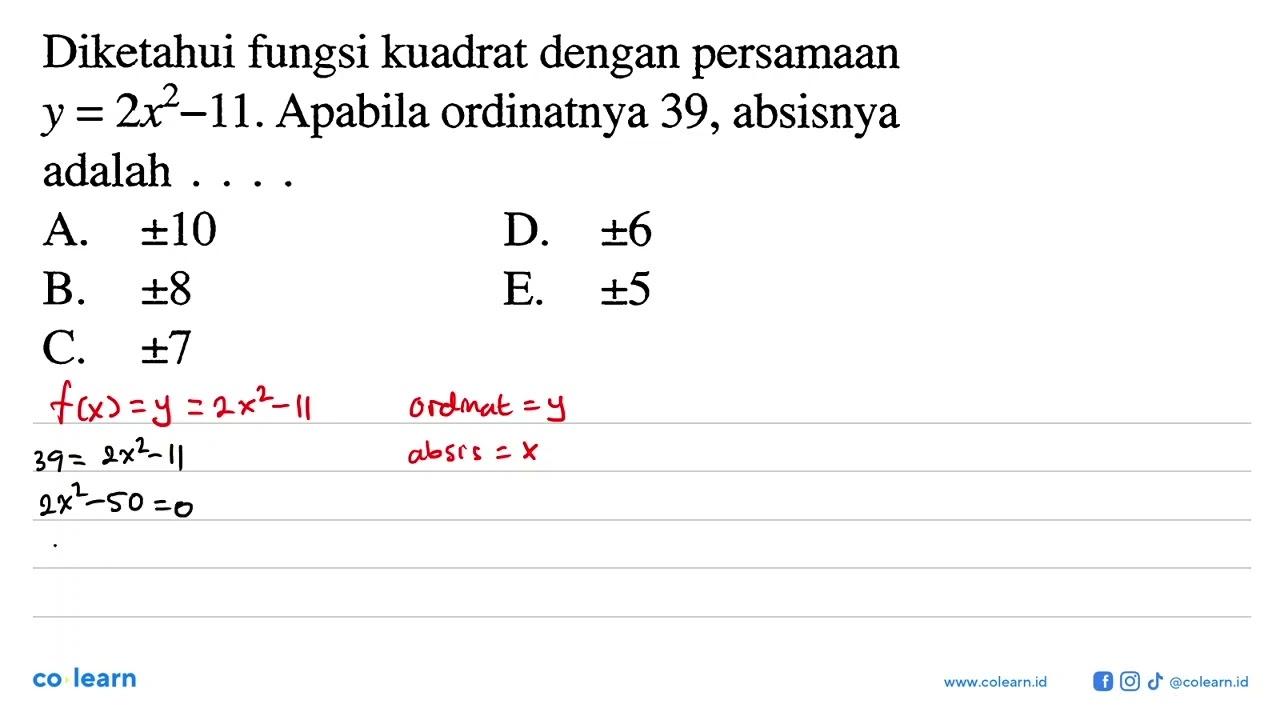 Diketahui fungsi kuadrat dengan persamaan y=2x^2-11.