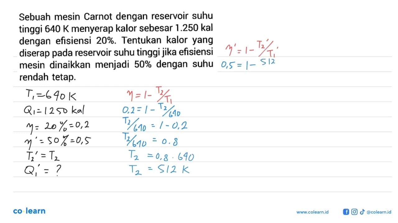 Sebuah mesin Carnot dengan reservoir suhu tinggi 640 K