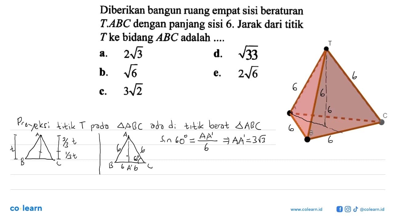 Diberikan bangun ruang empat sisi beraturan TABC dengan