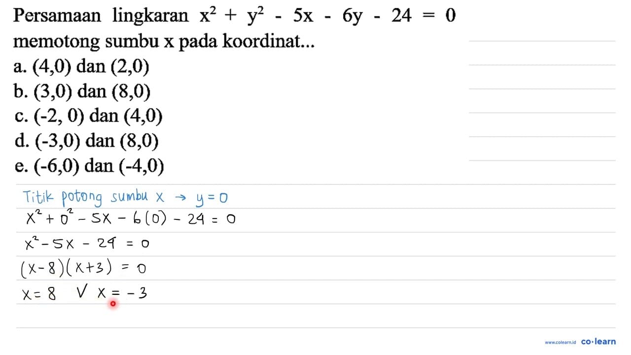 Persamaan lingkaran x^2 + y^2 - 5x - 6y - 24=0 memotong