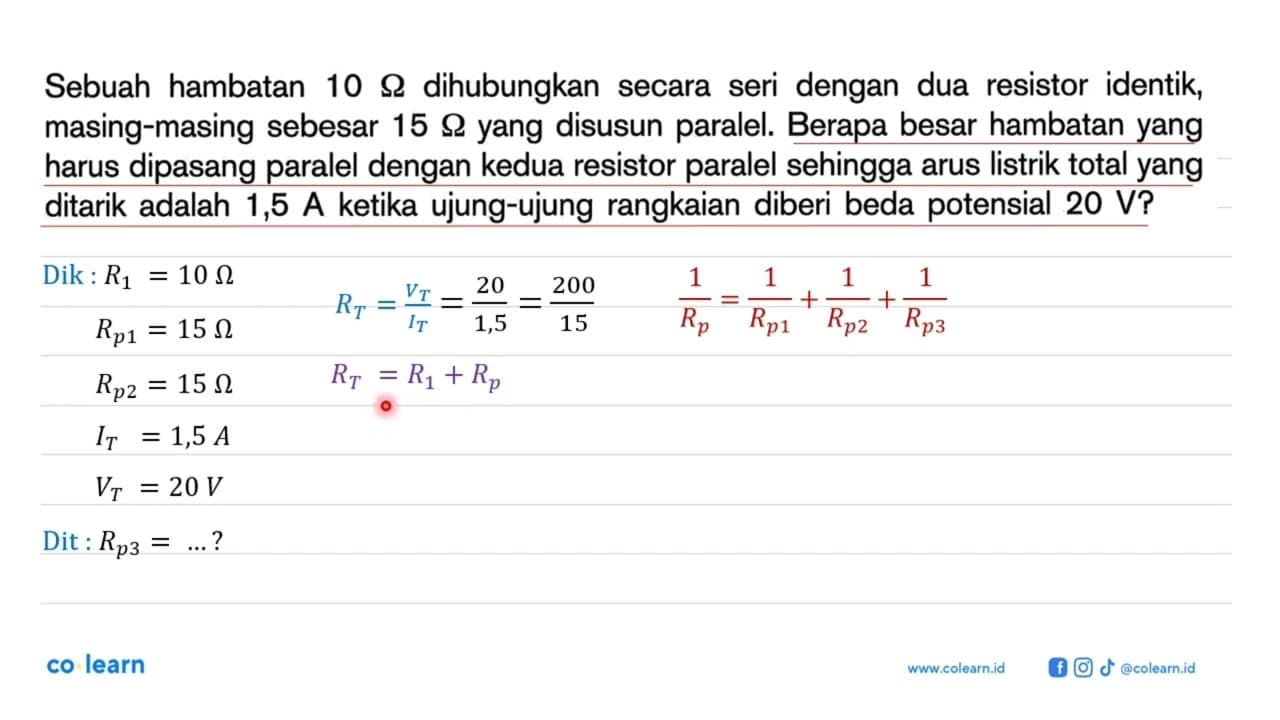 Sebuah hambatan 10 Ohm dihubungkan secara seri dengan dua