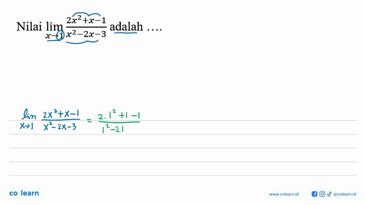 Nilai lim x->1 (2x^2+x-1)/(x^2-2x-3) adalah...