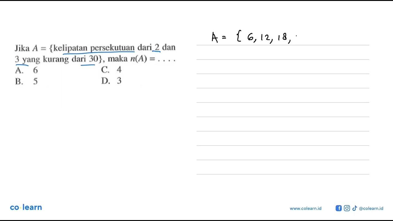 Jika A = {kelipatan persekutuan dari 2 dan 3 yang kurang