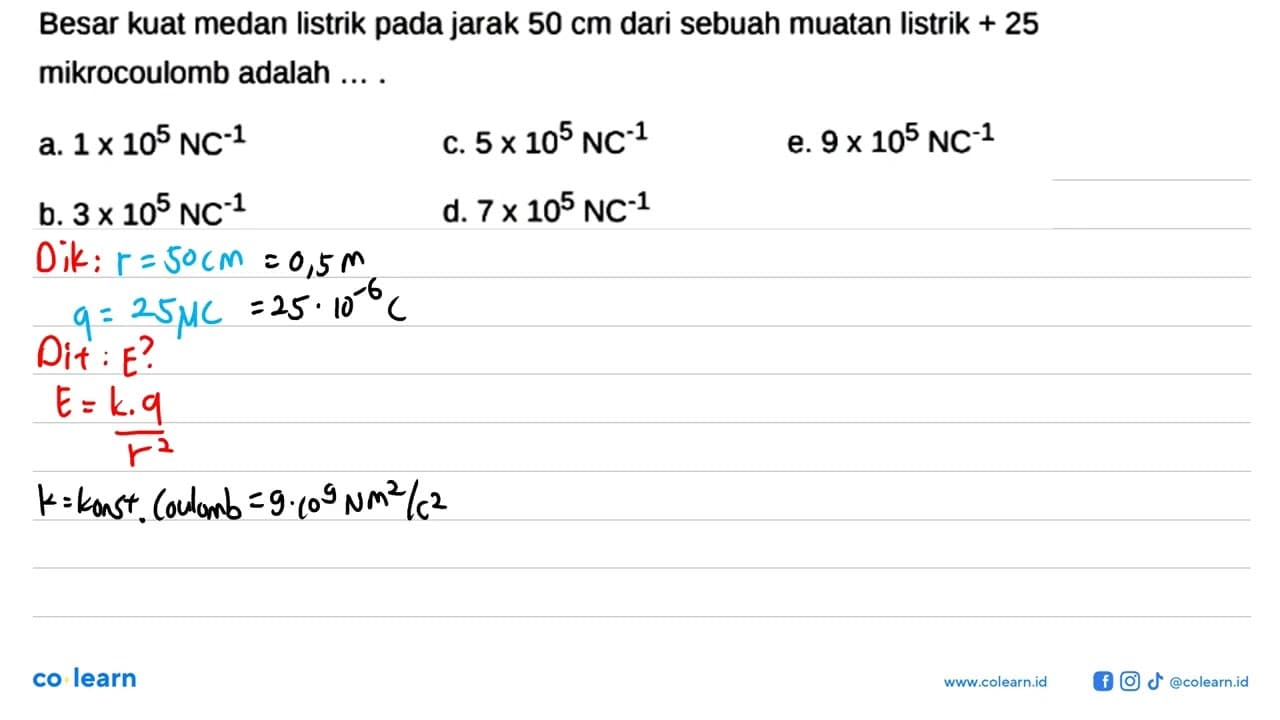 Besar kuat medan listrik pada jarak 50 cm dari sebuah