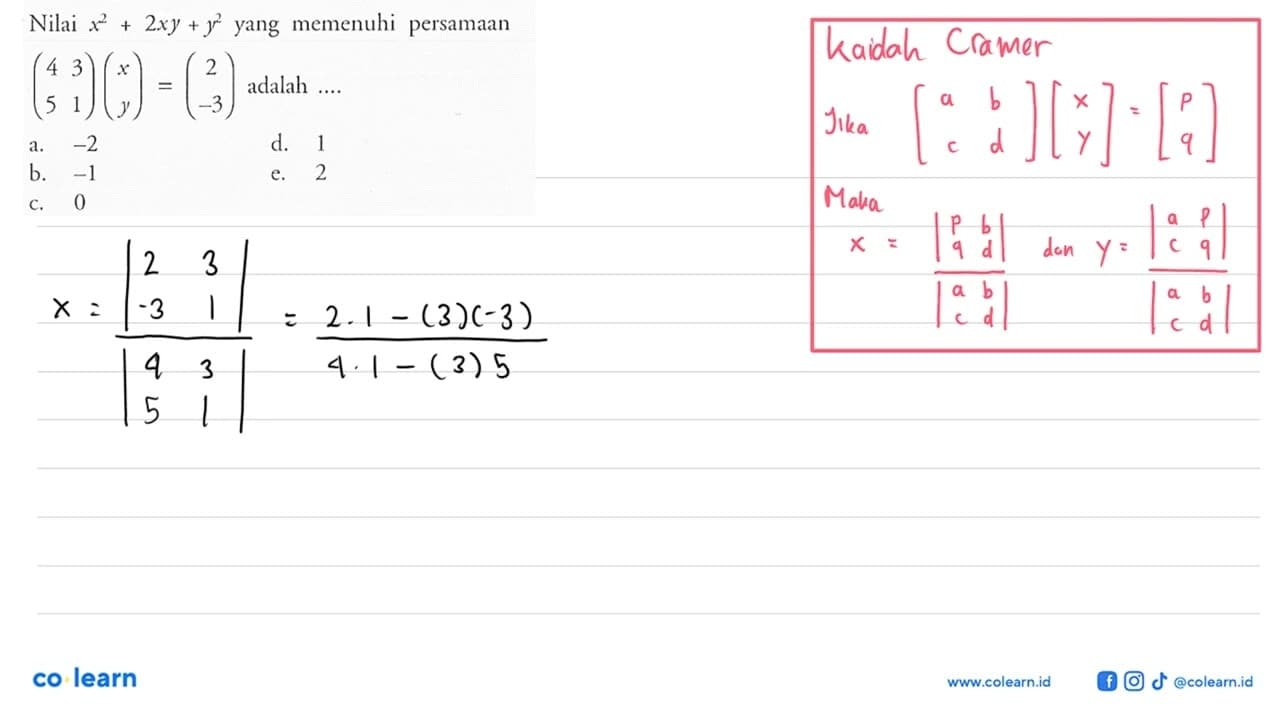 Nilai x^2+2^xy+y^2 yang memenuhi persamaan (4 3 5 1)(x